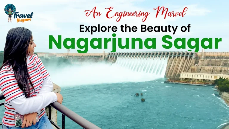 An Engineering Marvel - Explore the Beauty of Nagarjuna Sagar