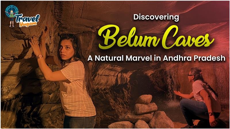 Discovering Belum Caves A Natural Marvel in Andhra Pradesh